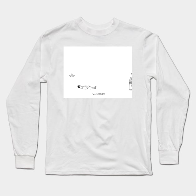 Well, that backfired! Long Sleeve T-Shirt by Blaze Designs